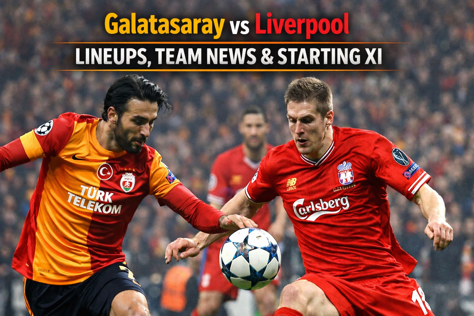 Galatasaray vs Liverpool team