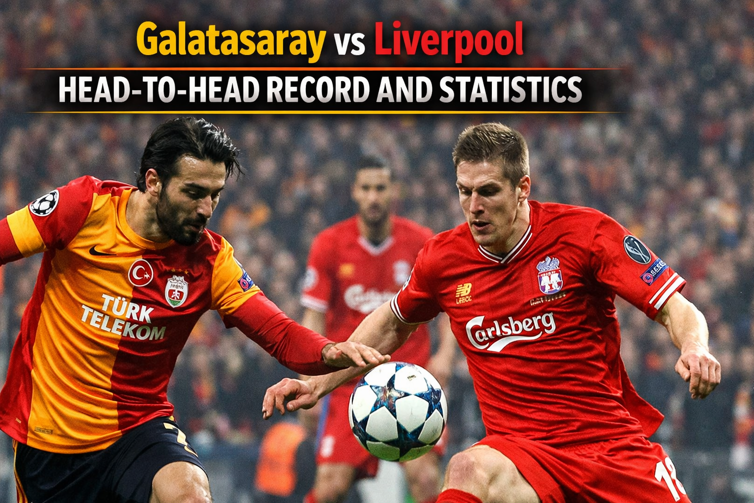 Galatasaray vs Liverpool record